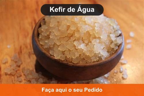 Kefir de Água - Doação de Kefir em Mâncio Lima - AC